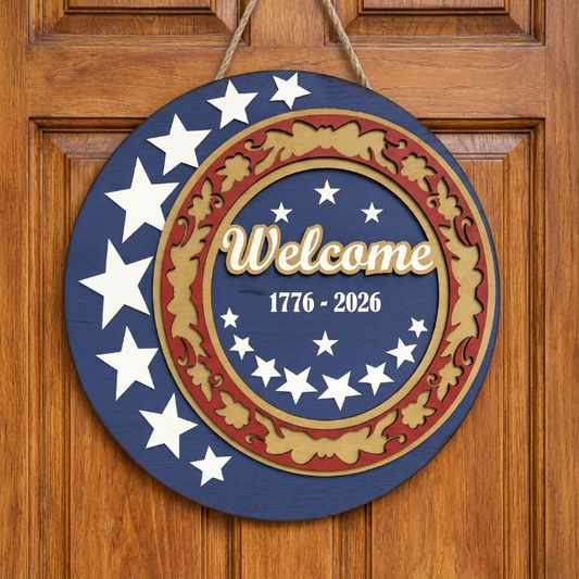 Patriotic Welcome Door Sign SVG | Layered USA Independence Round Sign Laser Cut File | 1776–2026 Wooden Door Hanger for Glowforge, xTool & CNC