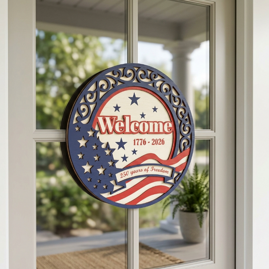 Patriotic Welcome Door Sign SVG | 250 Years of Freedom Layered USA Round Sign | 1776–2026 Independence Door Hanger for Glowforge, xTool & CNC